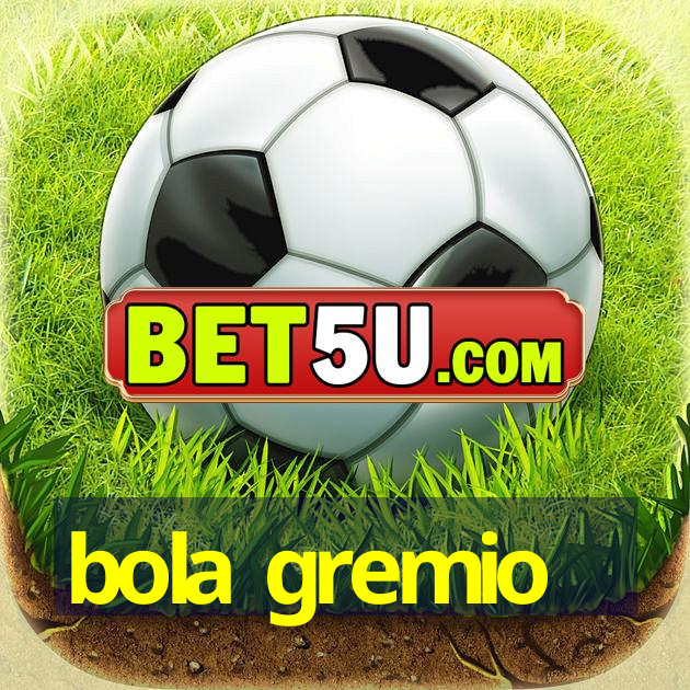 bola gremio